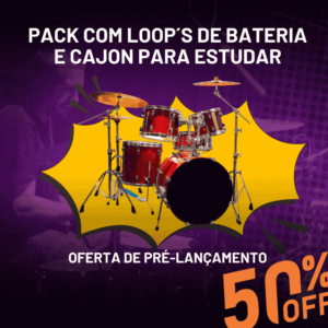 Pack 50 Melhores Loops de Bateria e Cajon para Estudar
