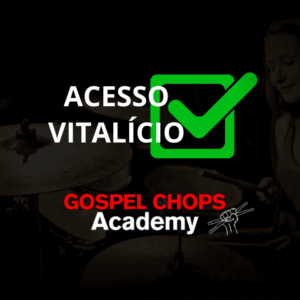 Acesso Vitalício [Gospel Chops Academy]